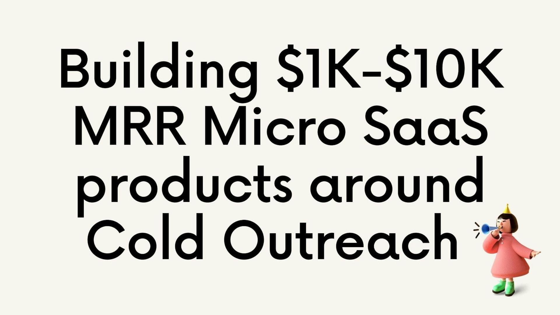 Cover Image for 3 Micro SaaS Ideas around Cold Outreach