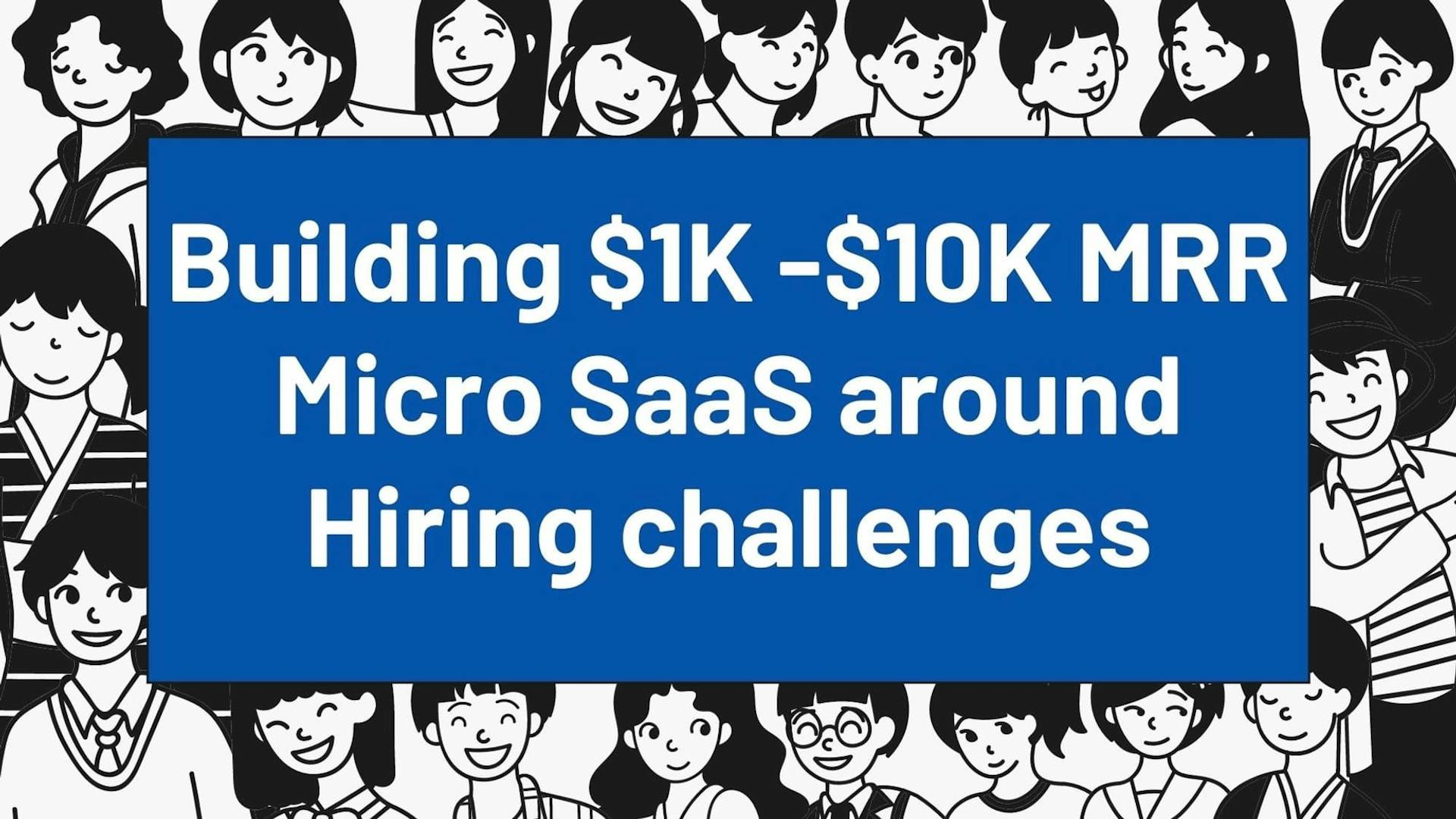 Cover Image for 3 Micro SaaS Ideas around Recruitment Challenges