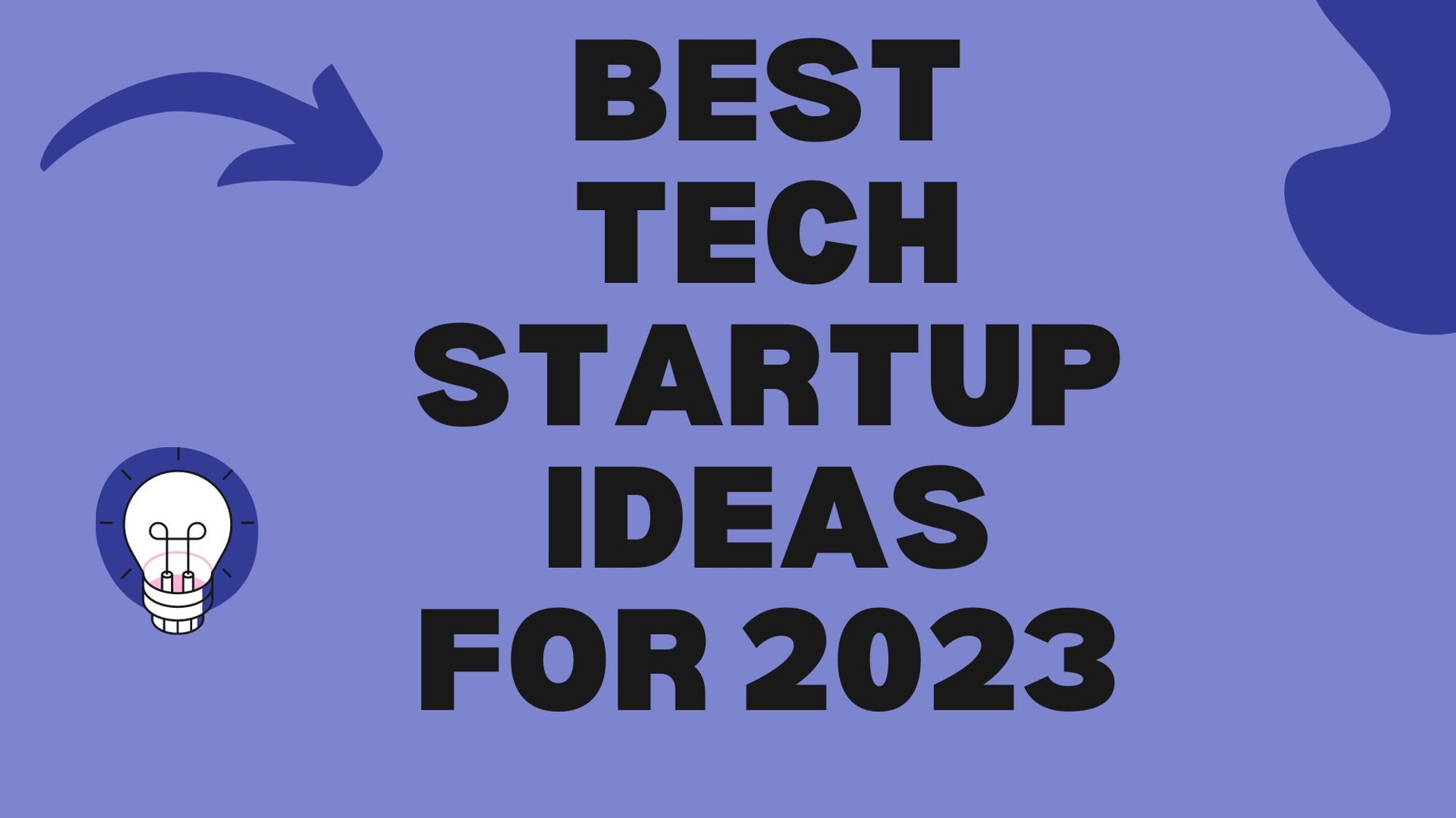 Cover Image for Best Tech Startup Ideas for 2024