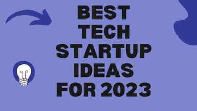 Best Tech Startup Ideas for 2024